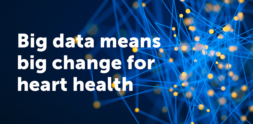 Big Data Means Big Change for Heart Health 