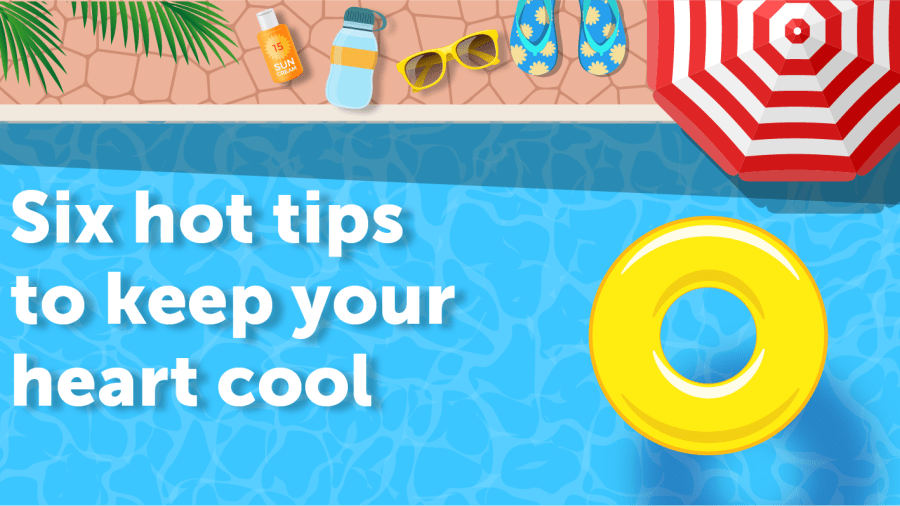 Decorative image: Six hot tips to keep your heart cool