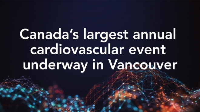 Canada's largest annual cardiovascular event underway in Vancouver